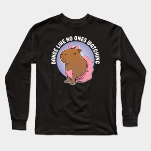 Dance like no ones watching Capybara Ballerina Costume Long Sleeve T-Shirt